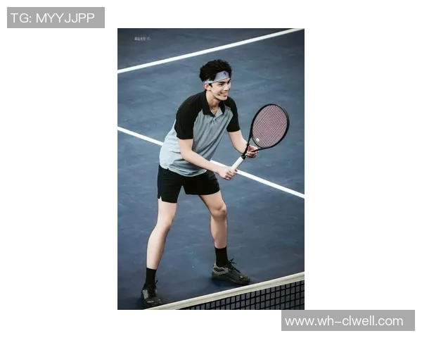 吴磊畅谈网球技巧与欧冠足球赛事的精彩体验与心得分享